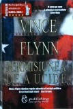 Vince Flynn - Permisiunea de a ucide, thriller, 2006, 460 pagini, dimensiune 13 x 20 cm, stare buna, romana