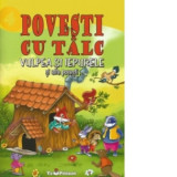 Povesti cu talc: Vulpea si iepurele si alte povesti