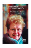 Rom&acirc;nia de totdeauna - Paperback brosat - Georgeta Filitti, Simona Preda - Corint