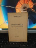 Tragedia omului &icirc;n cultura modernă, Constantin Pavel, București 1941, 182