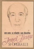 Un om. O viata. Un destin. Ionel Jianu si opera lui