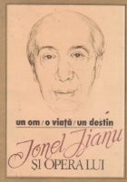 Un om. O viata. Un destin. Ionel Jianu si opera lui foto