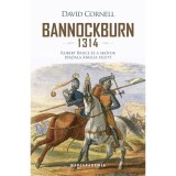 Bannockburn 1314 - Robert Bruce &eacute;s a sk&oacute;tok diadala Anglia felett - David Cornell