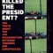 Who Killed The President? The Truth About The JFK Assassination Between Theories And Conspiracies