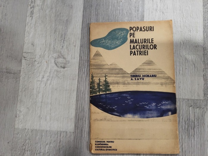Popasuri pe malurile lacurilor patriei de Tiberiu Morariu,A.Savu