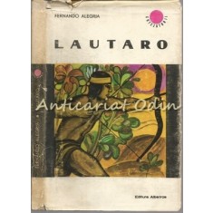 Lautaro. Tanarul Eliberator Al Araucanilor - Fernando Alegria