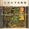 Lautaro. Tanarul Eliberator Al Araucanilor - Fernando Alegria