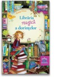 Libraria magica a dorintelor - Katja Frixe