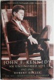 Cumpara ieftin John F. Kennedy: An Unfinished Life (1917-1963) de Robert Dallek - Carte in Engleza
