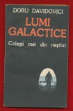 Doru Davidovici &quot;Lumi Galactice. Colegii mei din nestiut&quot; - Editura RUM - IRINA, 1992