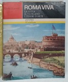 ROMA VIVA , LA CITTA , IL VATICANO , I TESORI D &#039; ARTE di GLAUCO CARTOCCI , 1976