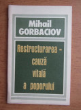 1987 Mihail Gorbaciov Restructurarea - cauza vitala a poporului. Perestroika