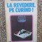 LA REVEDERE, PE CURAND! - MOROGAN-SALOME