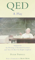 Qed: A Play Inspired by the Writings of Richard Feynman and &amp;#039;&amp;#039;Tuva or Bust!&amp;#039;&amp;#039; by Ralph Leighton, Paperback/Peter Parnell foto