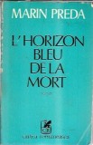 L'horizon bleu de la mort Marin Preda editie veche 1982 carte romaneasca literatura romana clasica