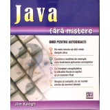 JAVA FARA MISTERE. GHID PENTRU AUTODIDACTI-JIM KEOGH-275106