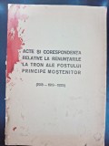 Acte si corespondenta relative la renuntarea la tron ale fostului principe mostenitor (1918-1919-1925)