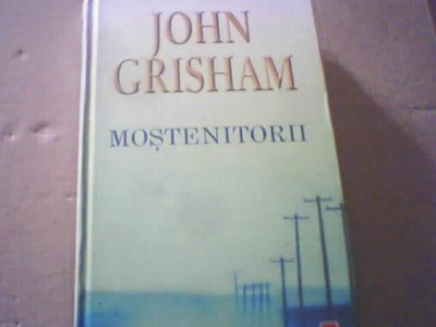 John Grisham - MOSTENITORII ( Rao, 2002 ) / coperti cartonate foto