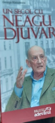 UN SECOL CU NEAGU DJUVARA foto