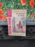 Pe drumuri de munte, Calistrat Hogaș, editura Albatros, București 1986, 146, Calistrat Hogas