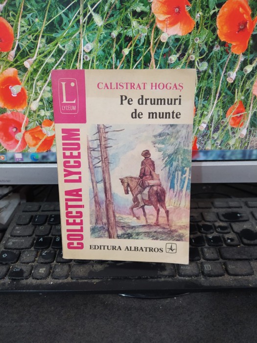 Pe drumuri de munte, Calistrat Hogaș, editura Albatros, București 1986, 146