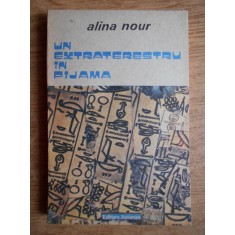 Alina Nour - Un extraterestru in pijama