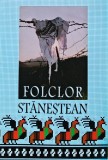 Cumpara ieftin Folclor Stănestean - Ion Posteuca (ed.), Cretu, Filipciuc - 2003, 194 pagini, Biblioteca Miorita, Stare Foarte Buna
