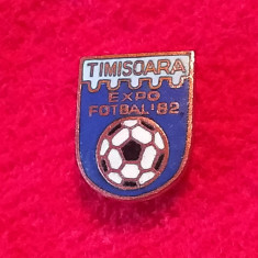 Insigna fotbal - TIMISOARA EXPO FOTBAL`82