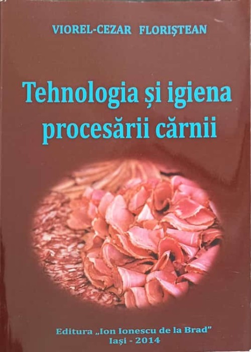 TEHNOLOGIA SI IGIENA PROCESARII CARNII-VIOREL-CEZAR FLORISTEAN-241758