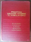 Practica medicinii interne in ambulatoriu- St. Suteanu, E. Proca