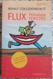Flux, psihologia fericirii - Mihaly Csikszentmihalyi