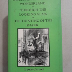 Alice’s Adventures In Wonderland/Through The Looking Glass/ Hunting Of The Snark - Lewis Carroll