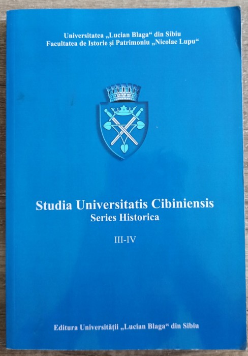 Studia Universitatis Cibiniensis, Series Historica III-IV// Sibiu, 2007