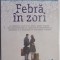 FEBRA IN ZORI de PETER GARDOS , 2017