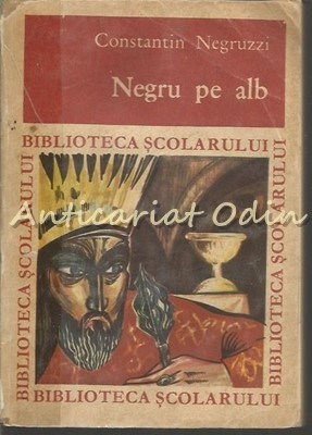 Negru Pe Alb - Constantin Negruzzi foto