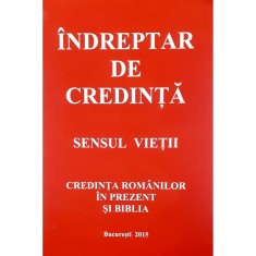 Carte Eduard Boitan - Indreptar De Credinta. Sensul Vietii foto
