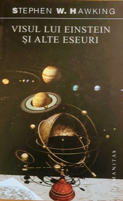 Visul lui Einstein si alte eseuri - Stephen W. Hawking foto