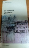ITINERARII PLASTICE-A.E. BACONSKY,BUCURESTI 1987