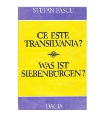 S Pascu - Ce este Transilvania ? Civiliz transilvană &icirc;n cadrul civiliz rom&acirc;nești