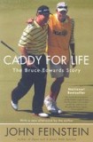 Caddy for Life: The Bruce Edwards Story