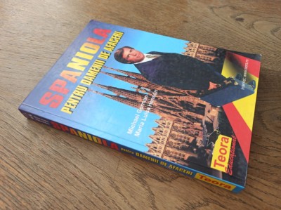 SPANIOLA PENTRU OAMENII DE AFACERI *** EDITURA TEORA, 1999 foto