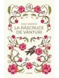 La rascruce de vanturi. Romane nemuritoare/Emily Bronte