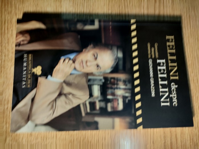 Fellini despre Fellini - Convorbiri despre cinema cu Giovanni Grazzini (ed. II)