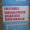 Ioan Dan Botea - Prevenirea imbolnavirilor aparatului dento-maxilar (Editia: 1991)
