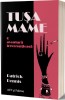 Tusa Mame. O aventura ireverentioasa De (autor): Patrick Dennis