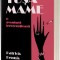 Tusa Mame. O aventura ireverentioasa De (autor): Patrick Dennis