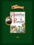 Cumpara ieftin Amintiri din copilărie. Povești. Fragmente - Hardcover - Ion Creangă - Litera mică