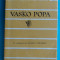 Vasko Popa &ndash; Versuri ( Cele mai frumoase poezii Nr 82 trad. Nichita Stanescu )