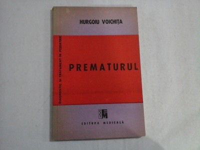 PREMATURUL - SERIA DIACNOSTIC SI TRATAMENT IN PEDIATRIE - DR. HURGOIU VOICHITA foto