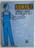 Radioul?... nimic mai simplu! - E. Aisberg